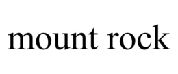 MOUNT ROCK trademark