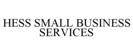 HESS SMALL BUSINESS SERVICES trademark