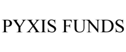 PYXIS FUNDS trademark