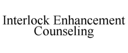 INTERLOCK ENHANCEMENT COUNSELING trademark