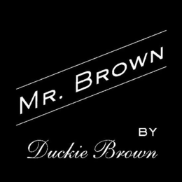 MR. BROWN BY DUCKIE BROWN trademark