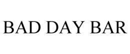 BAD DAY BAR trademark