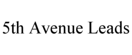 5TH AVENUE LEADS trademark
