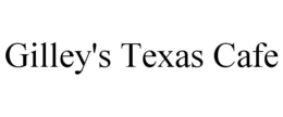 GILLEY'S TEXAS CAFE trademark