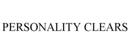 PERSONALITY CLEARS trademark