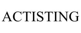 ACTISTING trademark