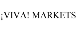 ¡VIVA! MARKETS trademark