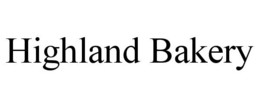 HIGHLAND BAKERY trademark