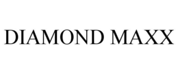 DIAMOND MAXX trademark