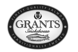 FINEST QUALITY SALMON GRANTS SMOKEHOUSE TRADITIONALLY SMOKED trademark