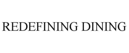 REDEFINING DINING trademark