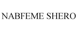 NABFEME SHERO trademark