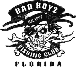 BAD BOYZ FISHING CLUB EST. 1997 FLORIDA trademark