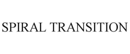 SPIRAL TRANSITION trademark
