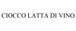 CIOCCO LATTA DI VINO trademark