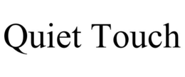 QUIET TOUCH trademark