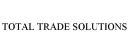 TOTAL TRADE SOLUTIONS trademark