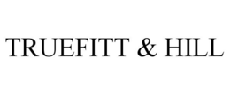 TRUEFITT & HILL trademark