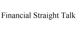 FINANCIAL STRAIGHT TALK trademark