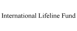 INTERNATIONAL LIFELINE FUND trademark