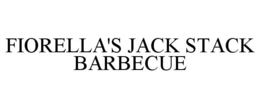 FIORELLA'S JACK STACK BARBECUE trademark