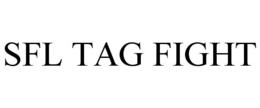 SFL TAG FIGHT trademark