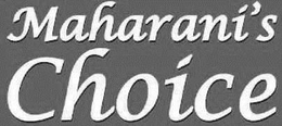 MAHARANI'S CHOICE trademark
