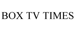BOX TV TIMES trademark