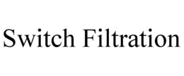 SWITCH FILTRATION trademark