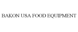 BAKON USA FOOD EQUIPMENT trademark