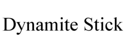 DYNAMITE STICK trademark