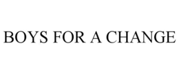 BOYS FOR A CHANGE trademark