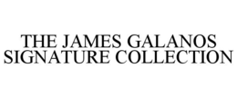THE JAMES GALANOS SIGNATURE COLLECTION trademark