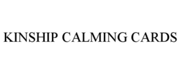 KINSHIP CALMING CARDS trademark