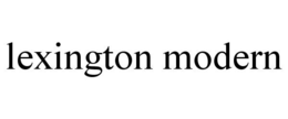 LEXINGTON MODERN trademark