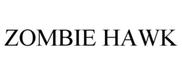 ZOMBIE HAWK trademark