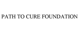 PATH TO CURE FOUNDATION trademark