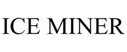 ICE MINER trademark