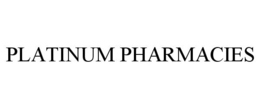 PLATINUM PHARMACIES trademark