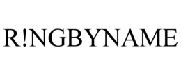 R!NGBYNAME trademark