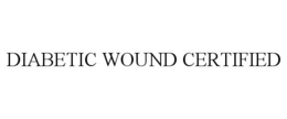 DIABETIC WOUND CERTIFIED trademark