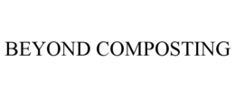 BEYOND COMPOSTING trademark