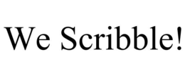 WE SCRIBBLE! trademark