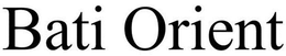 BATI ORIENT trademark