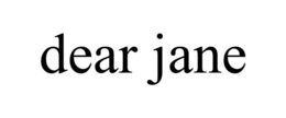 DEAR JANE trademark