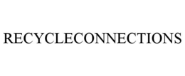 RECYCLECONNECTIONS trademark