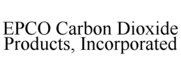 EPCO CARBON DIOXIDE PRODUCTS, INCORPORATED trademark