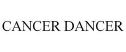 CANCER DANCER trademark