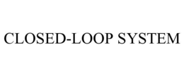 CLOSED-LOOP SYSTEM trademark