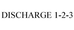 DISCHARGE 1-2-3 trademark